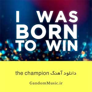 دانلود آهنگ the champion از Carrie Underwood